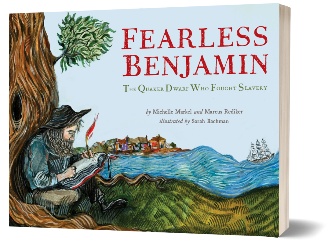 Book cover of the book "Fearless Benjamin" by Michelle Markel, Marcus Rediker and Sarah Bachman