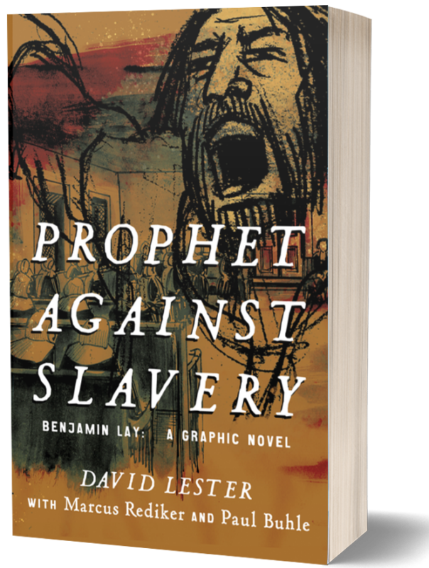 Book cover of "Prophet Against Slavery" by David Lester and Marcus Rediker